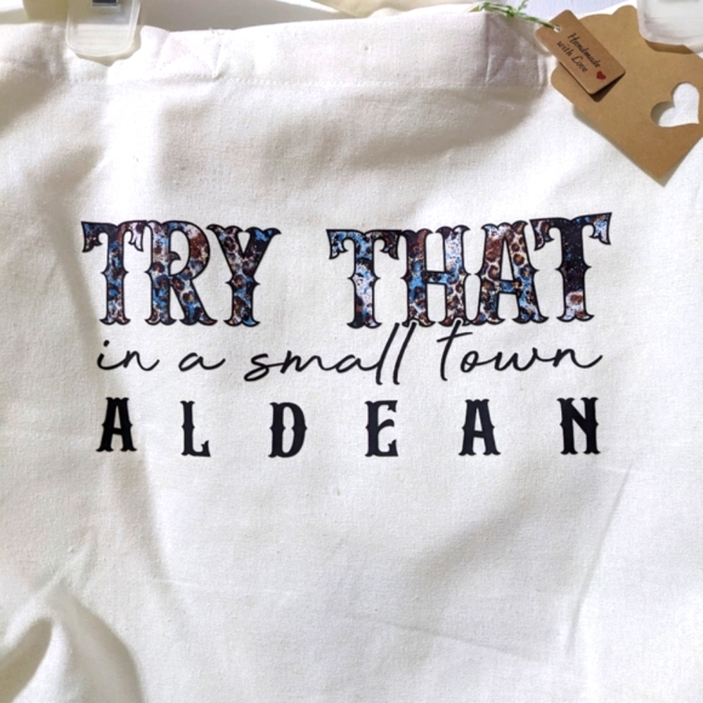 Cotton Tote Try That In A Small Town Aldean Bag HANDCRAFTED NEW